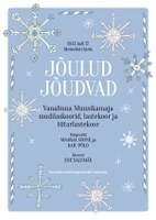 Vanalinna Muusikamaja kooride jõuluootuse kontsert JÕULUD JÕUDVAD